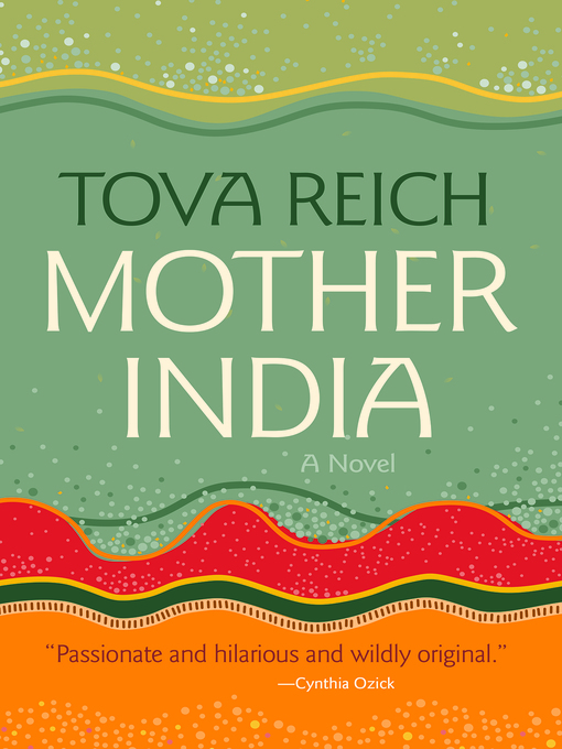 Title details for Mother India by Tova Reich - Available